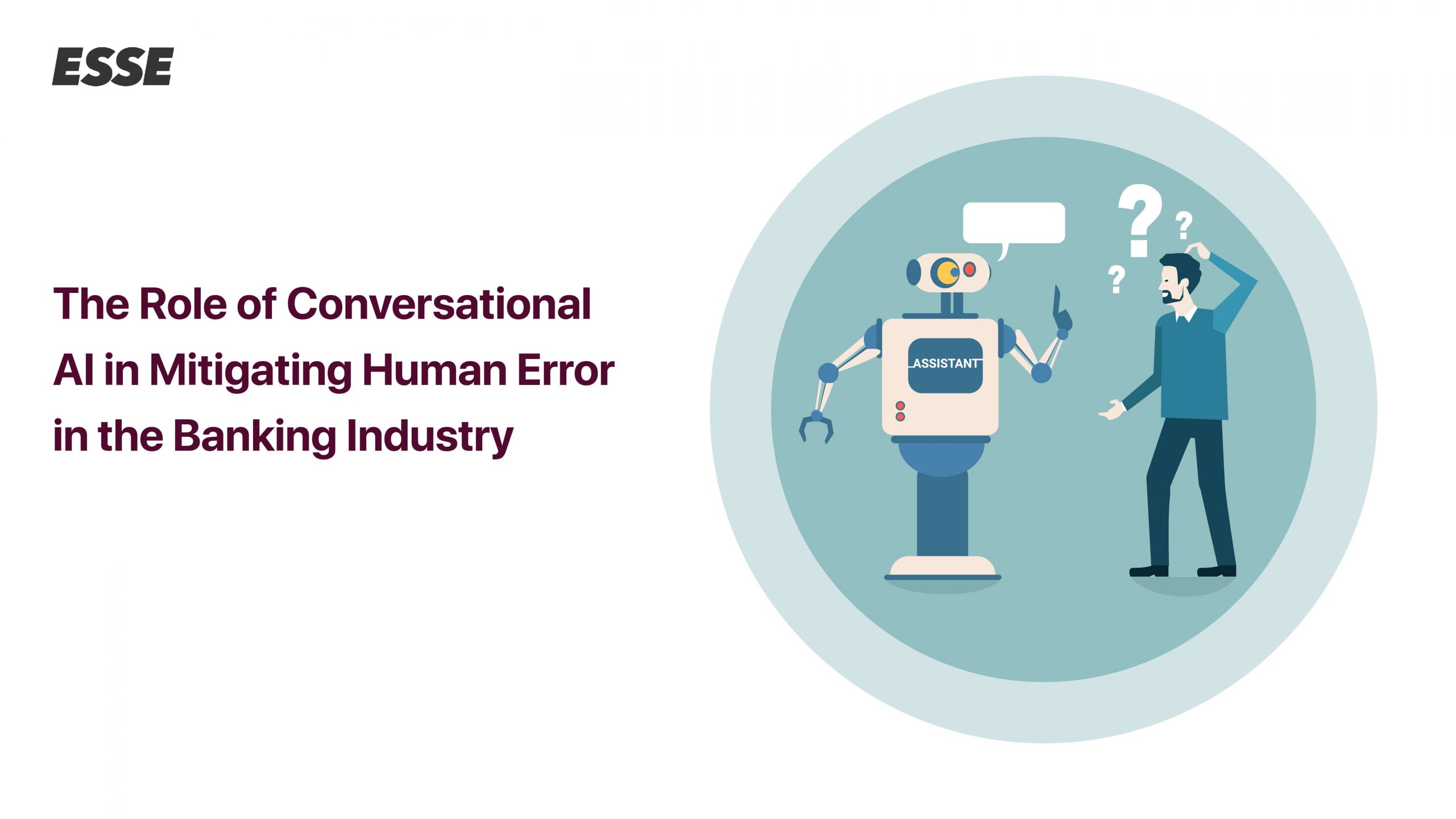 The Role of Conversational AI in Mitigating Human Error in the Banking Industry