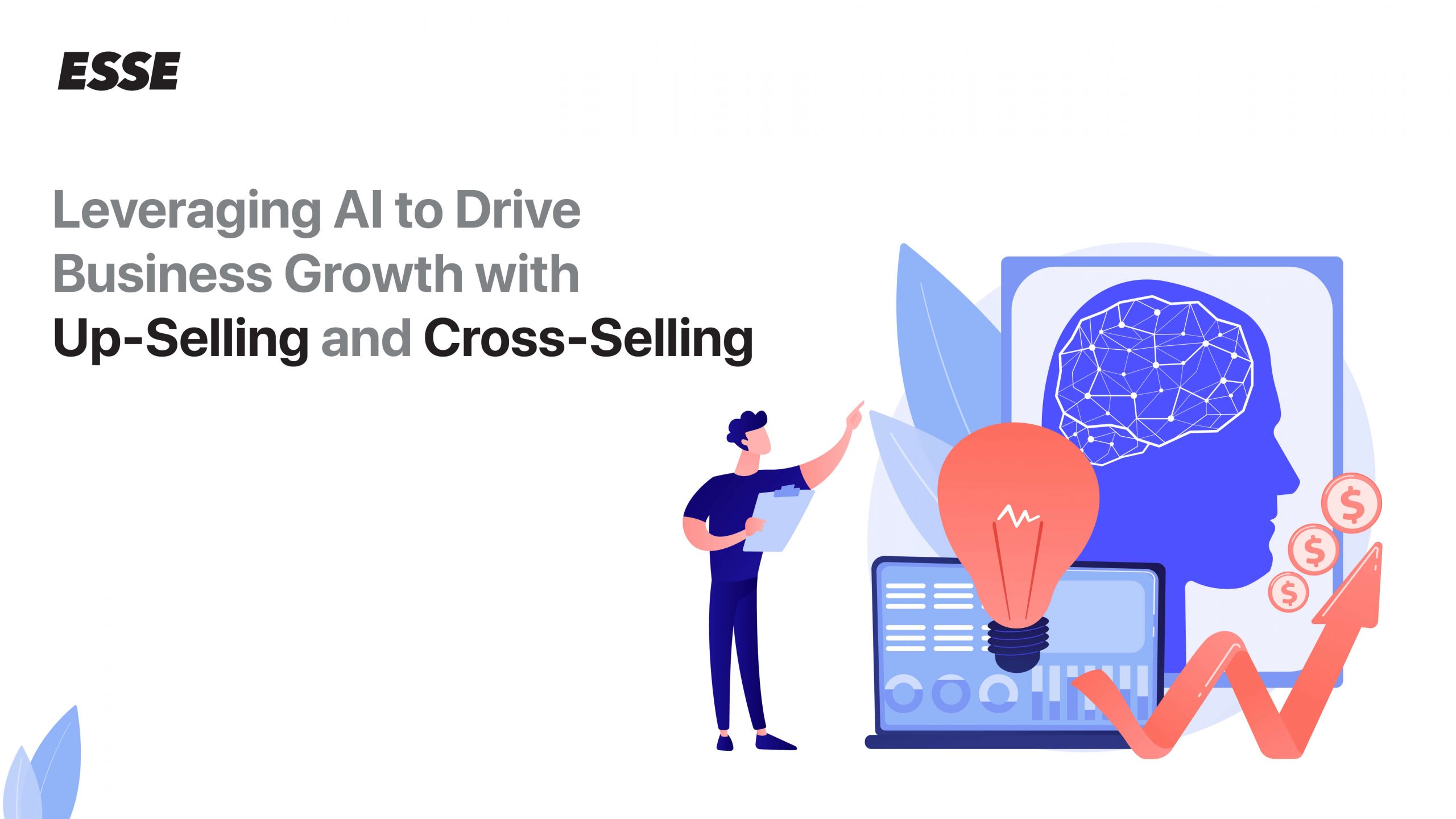 Leveraging AI to Drive Business Growth with Up-Selling and Cross-Selling