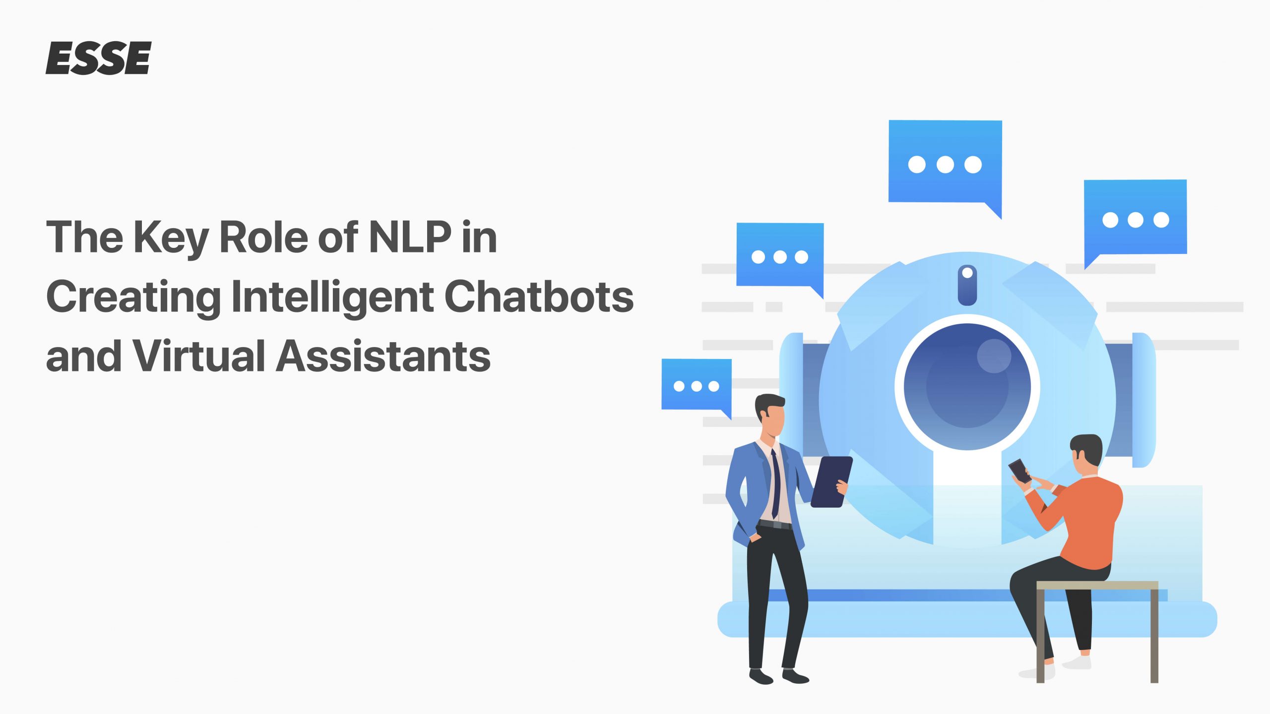 The Key Role of NLP in Creating Intelligent Chatbots and Virtual Assistants