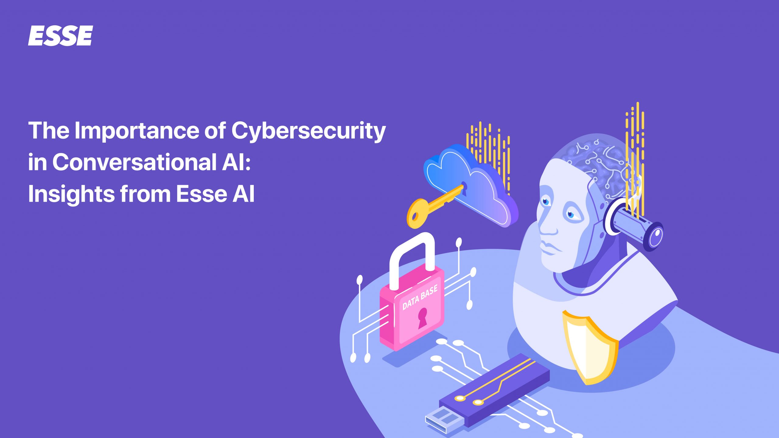 The Importance of Cybersecurity in Conversational AI: Insights from Esse AI