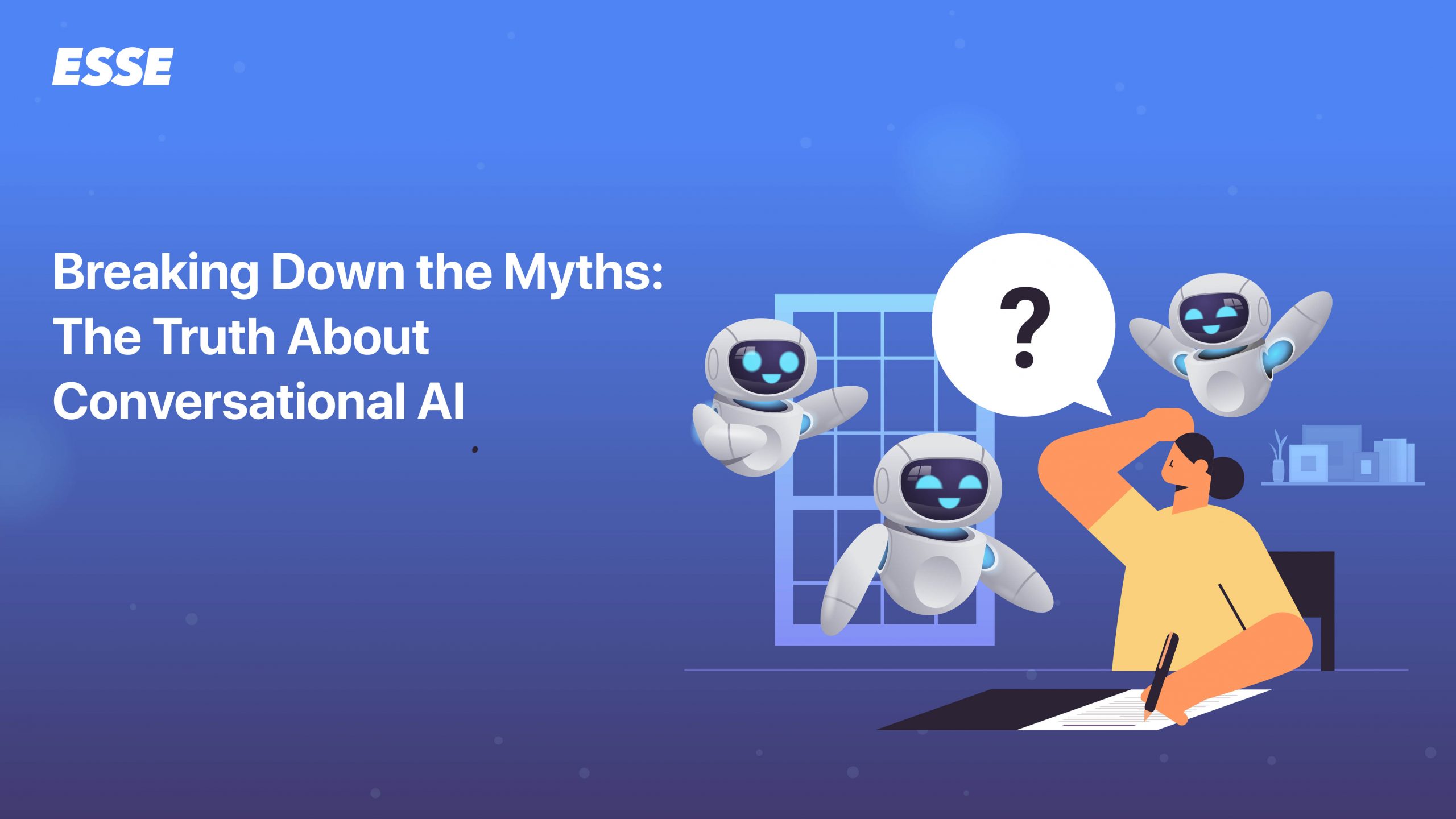 Breaking Down the Myths: The Truth About Conversational AI