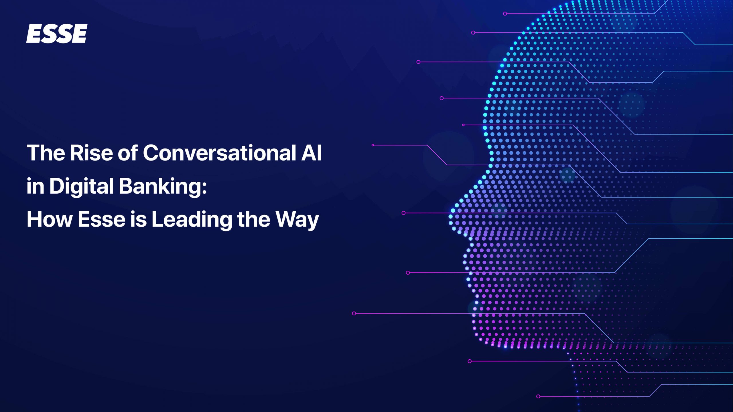 The Rise of Conversational AI in Digital Banking: How Esse is Leading the Way