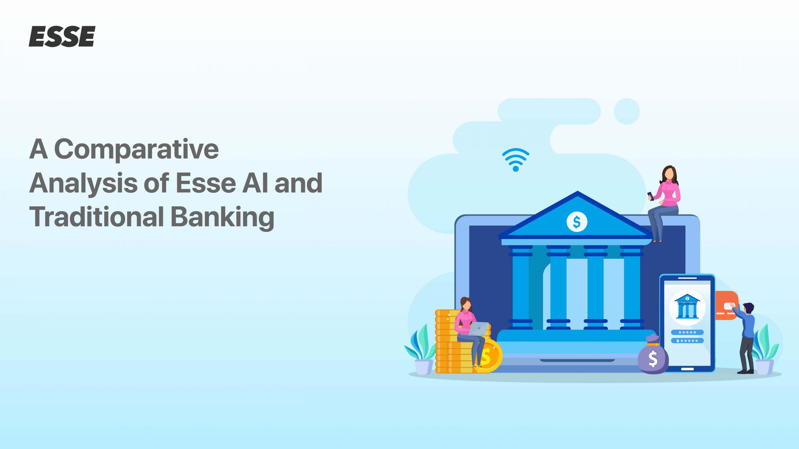 A Comparative Analysis of Esse AI and Traditional Banking