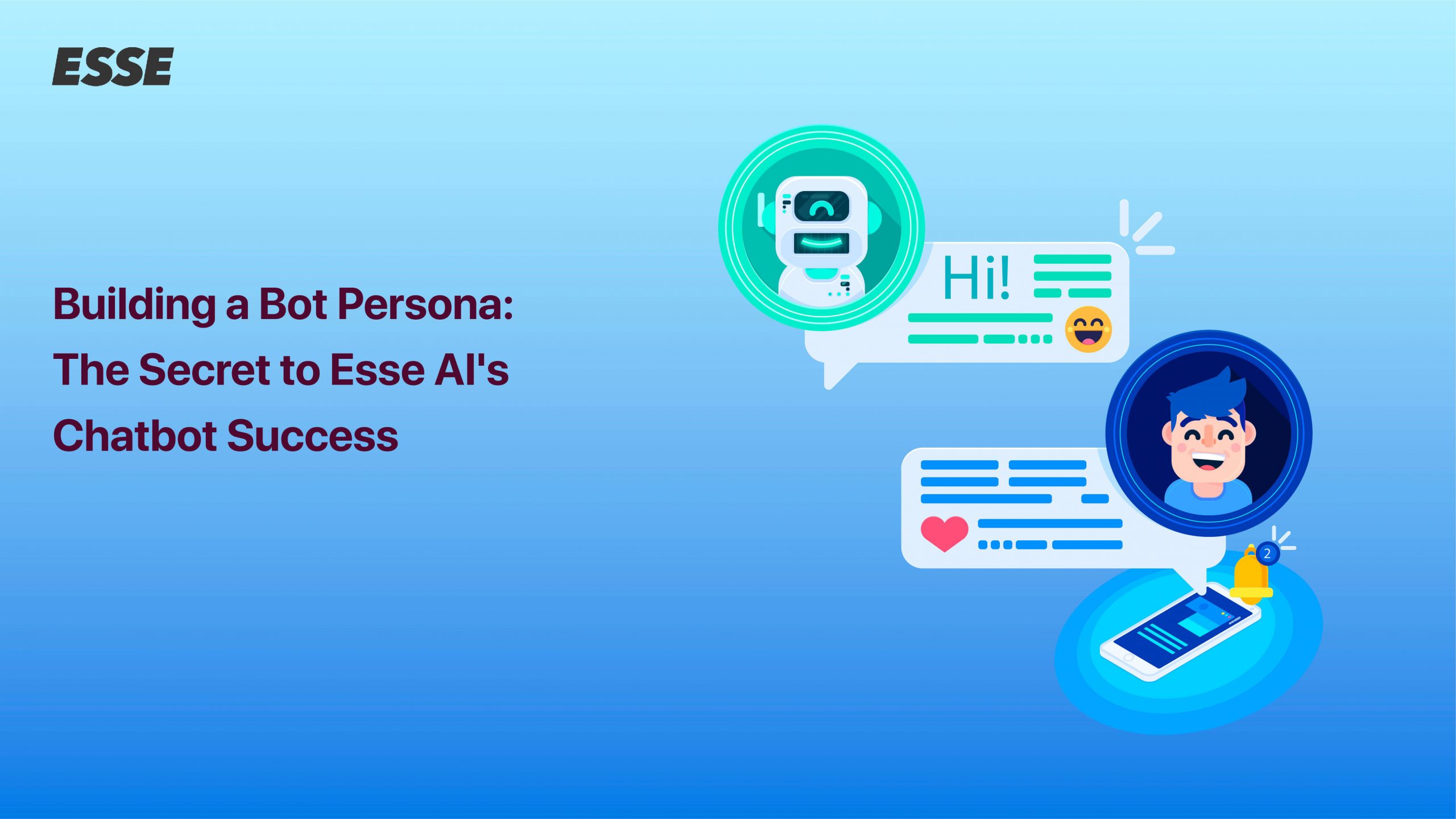 Building a Bot Persona: The Secret to Esse AI’s Chatbot Success