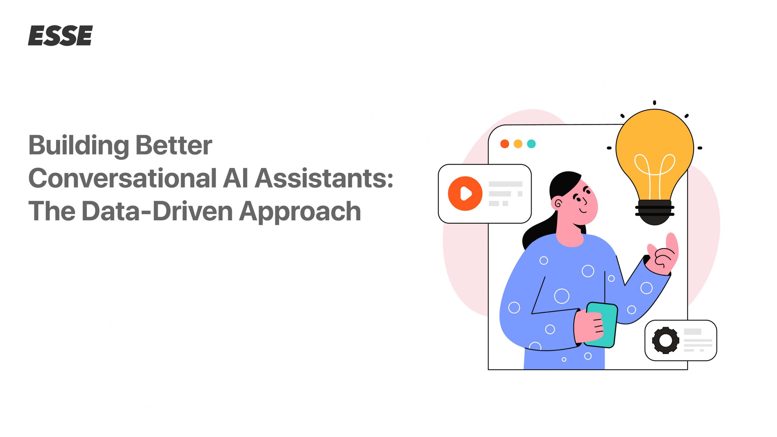 Building Better Conversational AI Assistants: The Data-Driven Approach