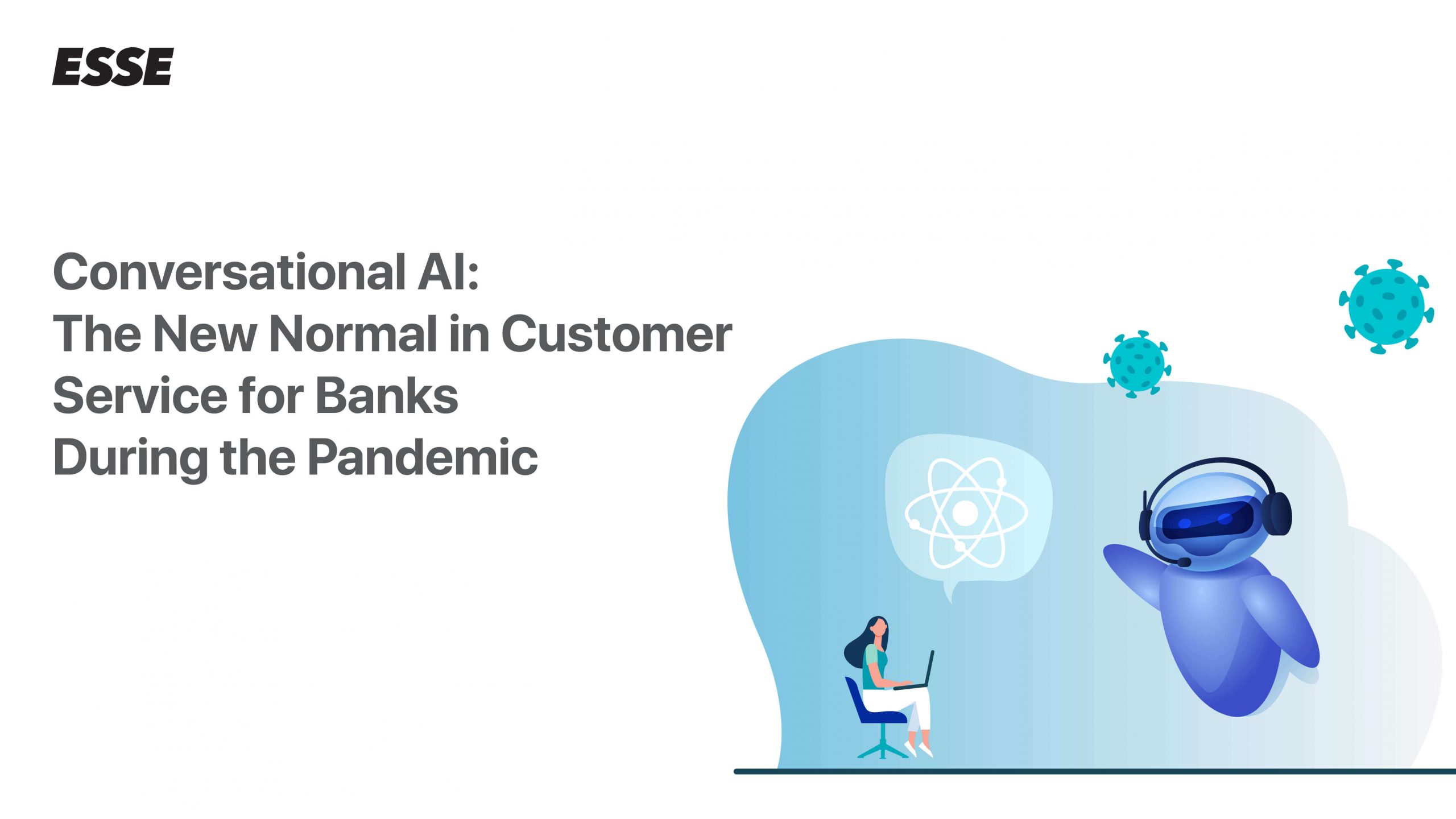 Conversational AI: The New Normal in Customer Service for Banks During the Pandemic