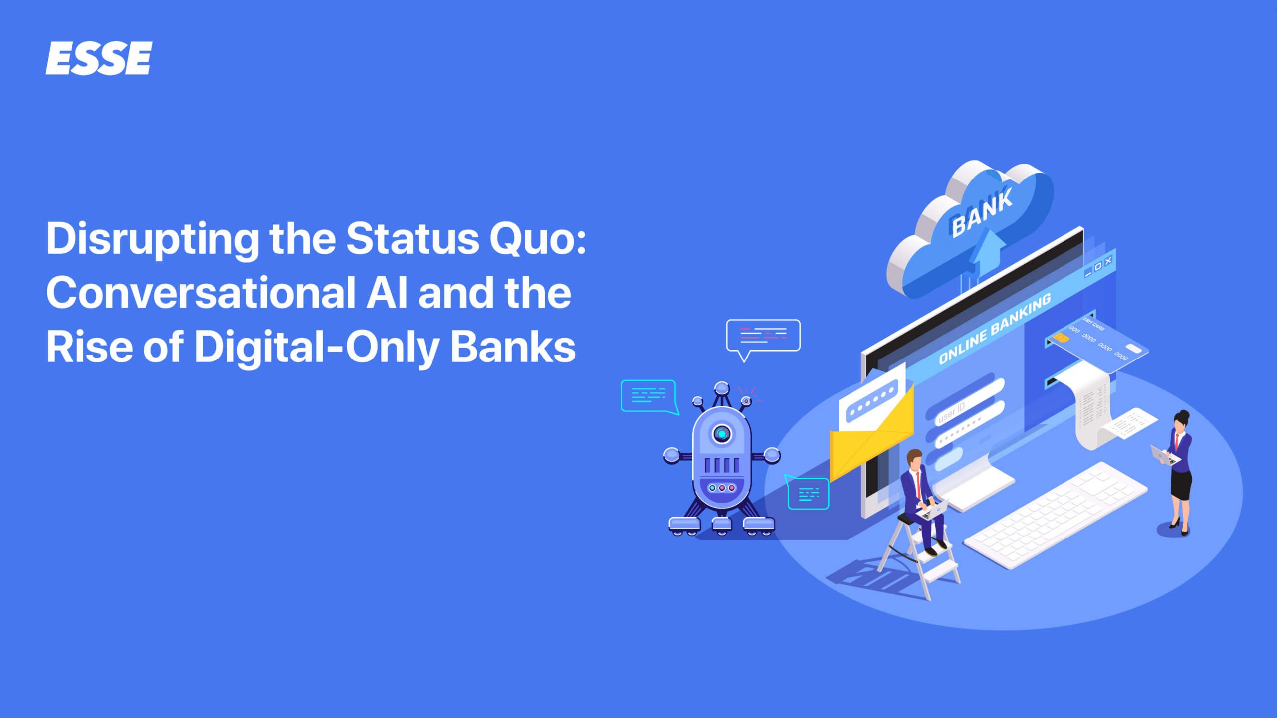 Disrupting the Status Quo: Conversational AI and the Rise of Digital-Only Banks