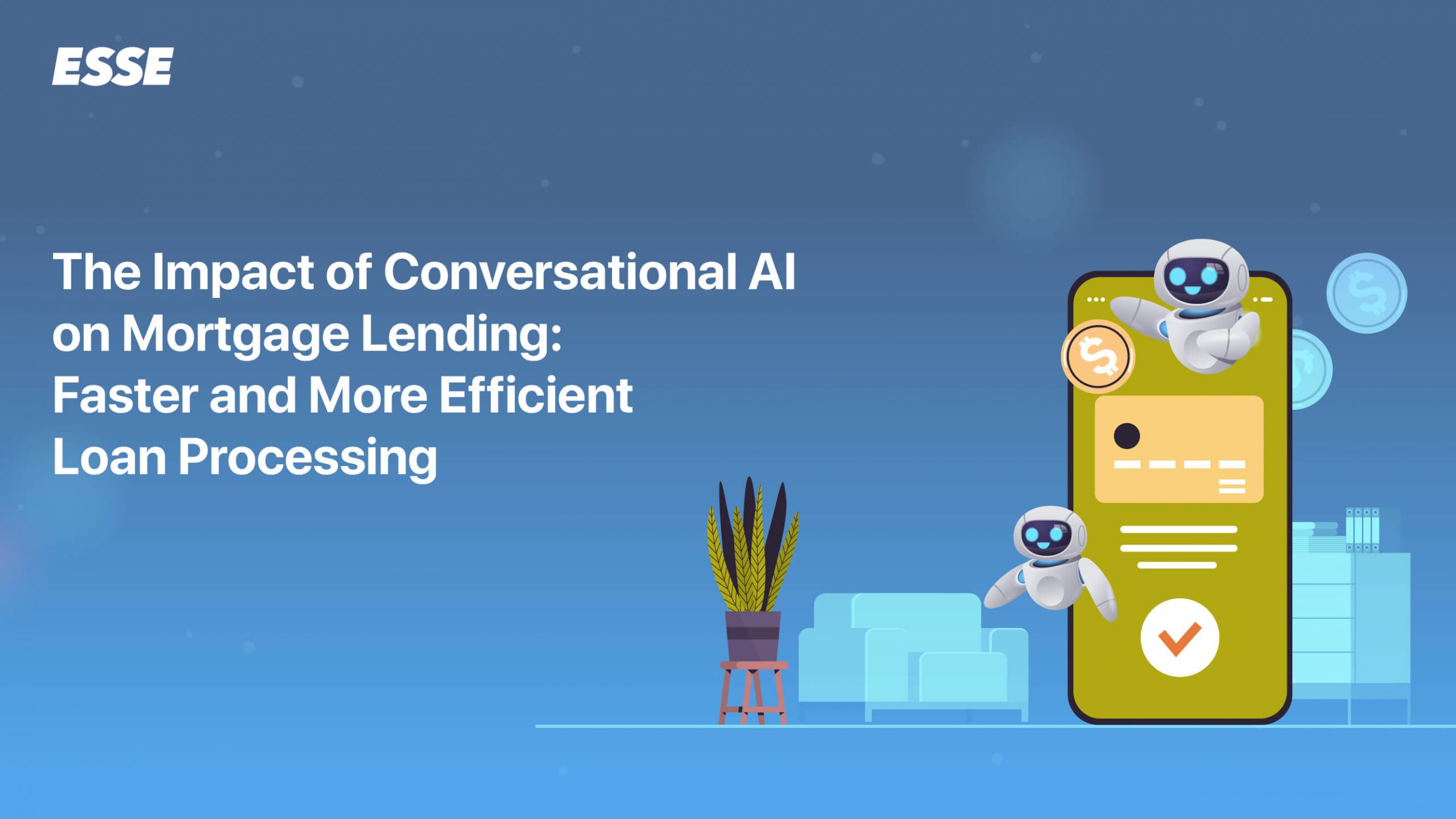 The Impact of Conversational AI on Mortgage Lending: Faster and More Efficient Loan Processing