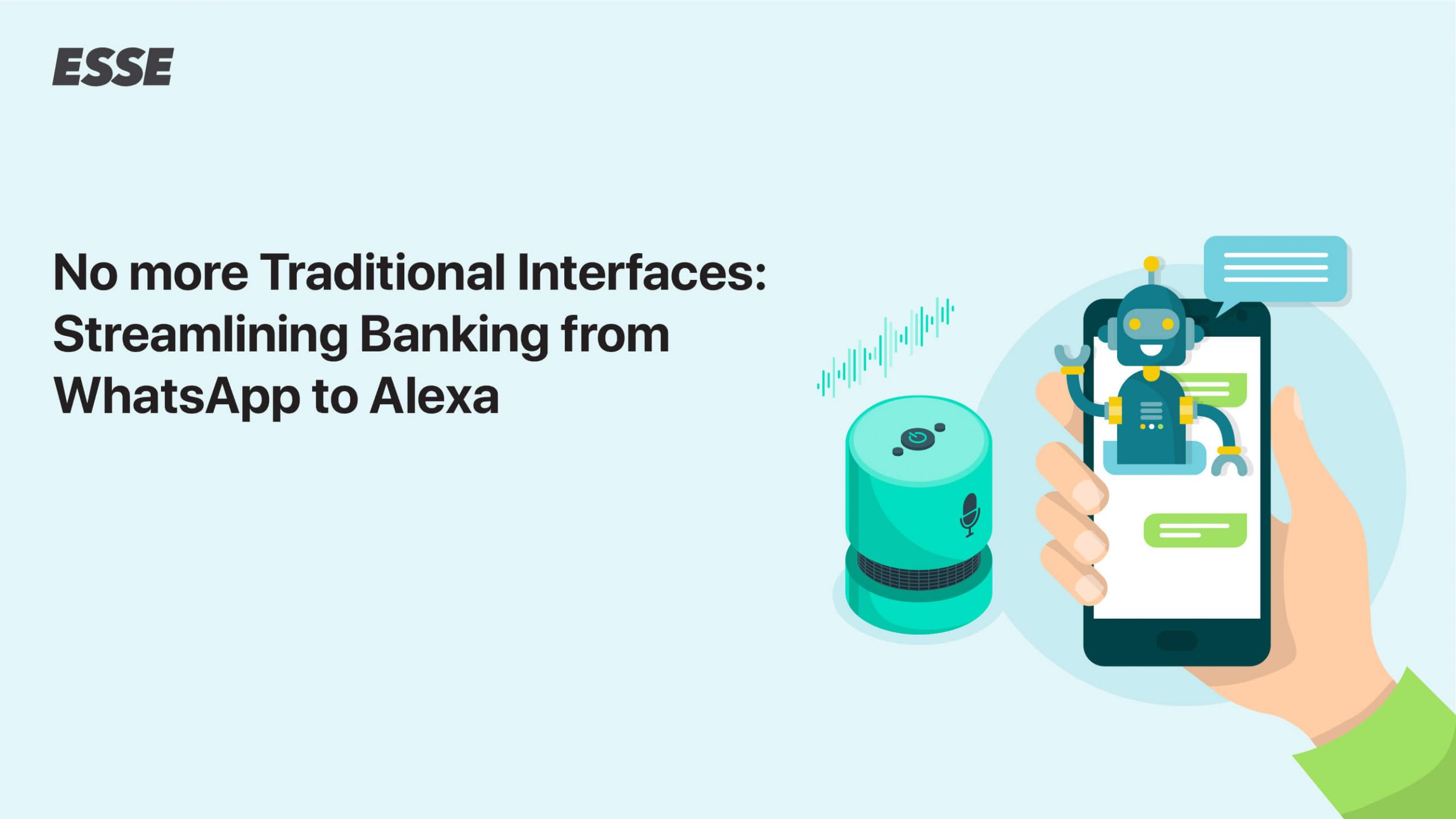No more Traditional Interfaces: Streamlining Banking from WhatsApp to Alexa