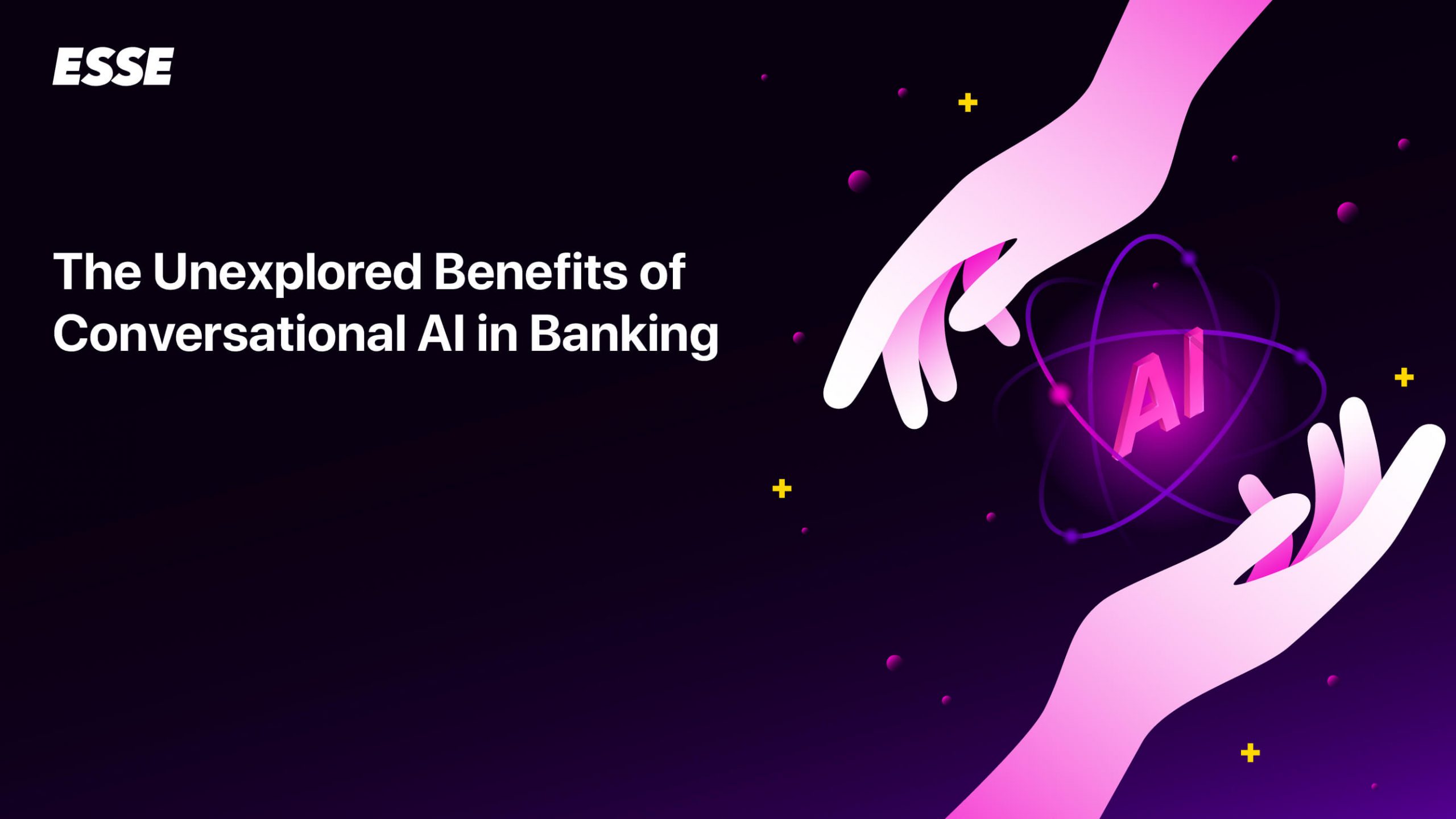 The Unexplored Benefits of Conversational AI in Banking