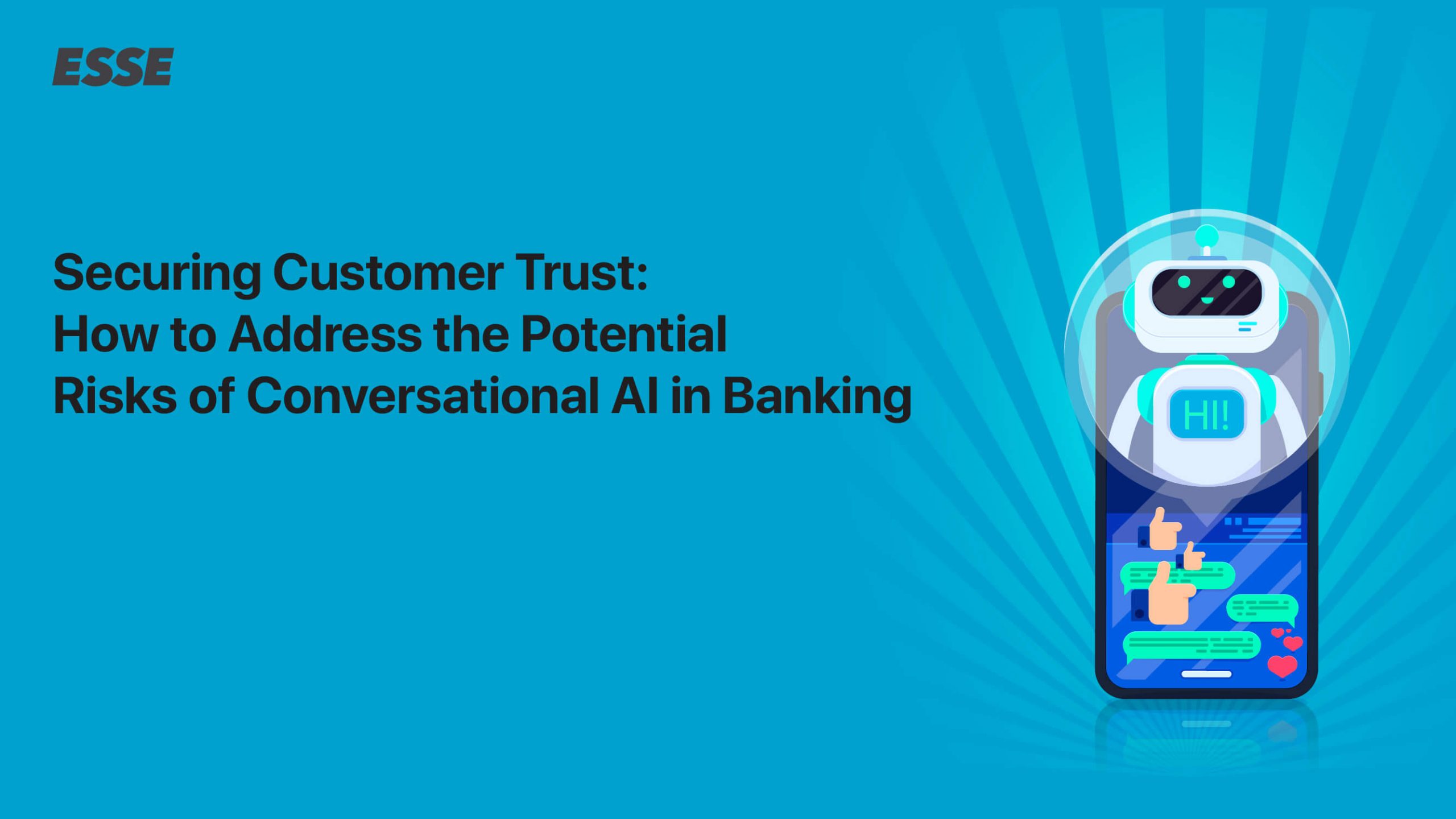 Securing Customer Trust: How to Address the Potential Risks of Conversational AI in Banking